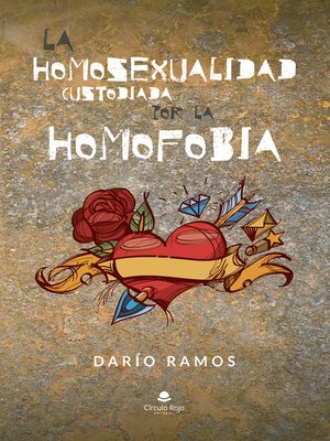 cover image of La homosexualidad custodiada por la homofobia